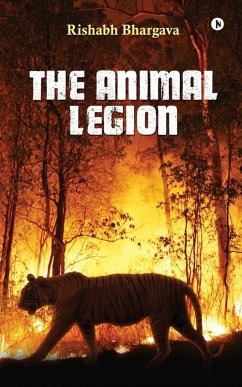 The Animal Legion - Rishabh Bhargava