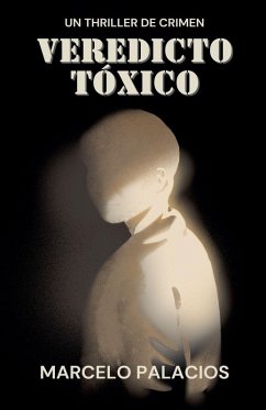 Veredicto Tóxico - Palacios, Marcelo