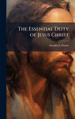 Cover The Essential Deity of Jesus Christ