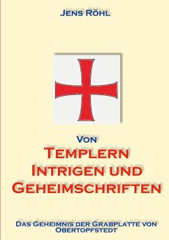 Cover Von Templern, Intrigen und Geheimschriften