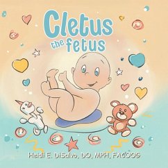 Cletus the Fetus - DiSalvo DO, Heidi E.