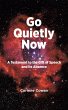 Go Quietly Now: A Testament to the Gift... - Bild 1