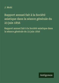 Cover Rapport annuel fait à la Société asiatique dans la séance générale du 23 juin 1856