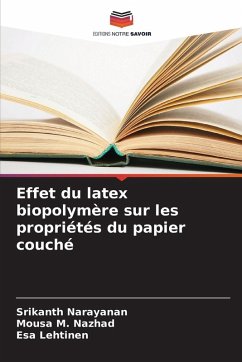Effet du latex biopolymère sur les propriétés du papier couché - Narayanan, Srikanth;M. Nazhad, Mousa;Lehtinen, Esa Effet du latex biopolymère sur les propriétés du papier couché - Narayanan, Srikanth;M. Nazhad, Mousa;Lehtinen, Esa