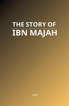 The Story of Ibn Majah - Maa The Story of Ibn Majah - Maa