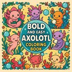 Bold & Easy Axolotl Coloring Book