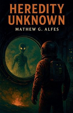 Heredity Unknown - Alfes, Mathew G.