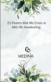 21 Poems Mid-life crisis or Mid-life awakening-21 Thoughts and rants
