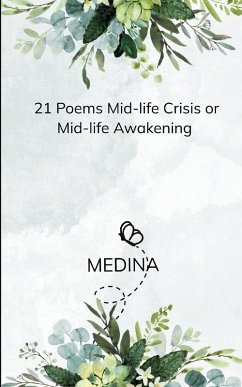 Cover 21 Poems Mid-life crisis or Mid-life awakening-21 Thoughts and rants