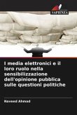 I media elettronici e il loro ruolo nella sensibilizzazione dell'opinione pubblica sulle questioni politiche