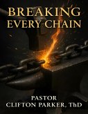 Breaking Every Chain (eBook, ePUB)