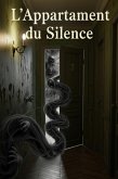 L'Appartement du Silence - Roman en français pour niveau intermédiaire (B1-B2)   Une histoire poignante de regret et de rédemption (eBook, ePUB)