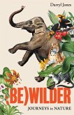 (Be)wilder (Be)wilder