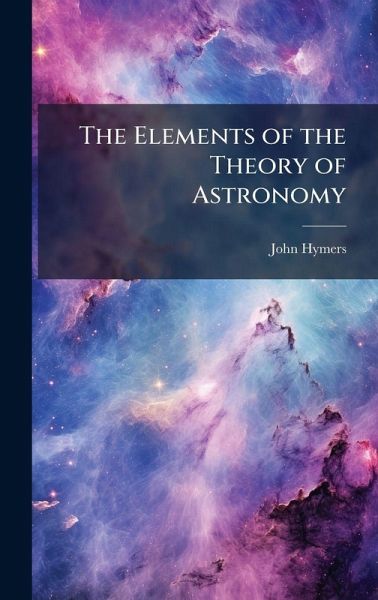 The Elements of the Theory of Astronomy The Elements of the Theory of Astronomy