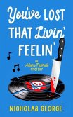 You've Lost That Livin' Feelin' You've Lost That Livin' Feelin'