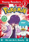 Pokemon Young Readers Level 2: We Can Do it, Quaxly! Pokemon Young Readers Level 2: We Can Do it, Quaxly!
