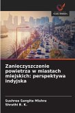 Zanieczyszczenie powietrza w miastach miejskich: perspektywa indyjska