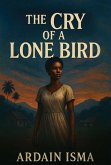 The Cry of a Lone Bird The Cry of a Lone Bird