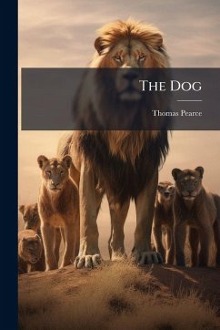 The Dog - Pearce, Thomas The Dog - Pearce, Thomas