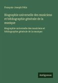 Biographie universelle des musiciens et bibliographie générale de la musique