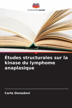 Cover Études structurales sur la kinase du lymphome anaplasique
