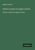 Théatre complet de Eugène Labiche