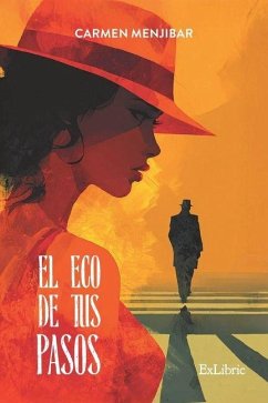 El eco de tus pasos - Menjibar, Carmen El eco de tus pasos - Menjibar, Carmen