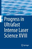 Progress in Ultrafast Intense Laser Science XVIII