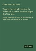 Voyage d'un naturaliste autour du monde fait à bord du navire Le Beagle de 1831 à 1836