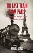 The Last Train from Paris and other... - Bild 1
