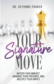 Your Signature Move