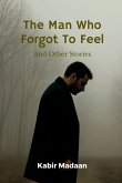 The Man Who Forgot To Feel