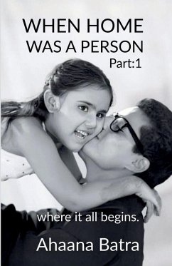 When home was a person - Ahaana Batra When home was a person - Ahaana Batra