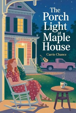 The Porch Light at Maple House - Chance, Carrie