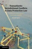 Transatlantic Jurisdictional Conflicts in Data Protection Law Transatlantic Jurisdictional Conflicts in Data Protection Law