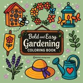 Bold & Easy Gardening Coloring Book Bold & Easy Gardening Coloring Book