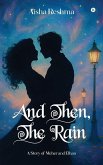 And Then, The Rain And Then, The Rain