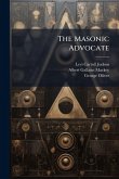 The Masonic Advocate The Masonic Advocate
