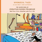 The Adventures of Johnathan Rhodes Fieldmouse Book Four of Six - Johnathan Looks for a Job The Adventures of Johnathan Rhodes Fieldmouse Book Four of Six - Johnathan Looks for a Job