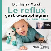 Le reflux gastro-œsophagien du nourrisson (MP3-Download) Le reflux gastro-œsophagien du nourrisson (MP3-Download)