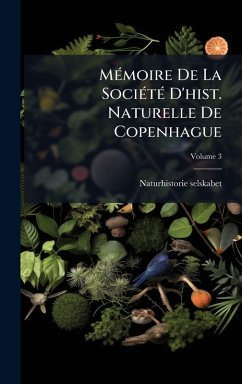 MÃ(c)moire De La SociÃ(c)tÃ(c) D'hist. Naturelle De Copenhague - Denmark), Naturhistorie-Selskabet (Co MÃ(c)moire De La SociÃ(c)tÃ(c) D'hist. Naturelle De Copenhague - Denmark), Naturhistorie-Selskabet (Co
