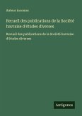 Recueil des publications de la Société havraise d'études diverses Recueil des publications de la Société havraise d'études diverses