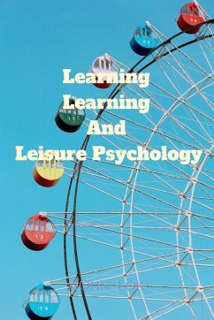 Learning Learning And Leisure Psychology - John Lok