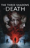 The Three Shadows of Death (eBook, ePUB)