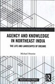 Agency and Knowledge in Northeast India