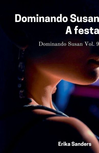 Dominando Susan. A Festa Dominando Susan. A Festa