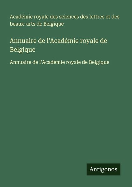 Annuaire de l'Académie royale de Belgique Annuaire de l'Académie royale de Belgique