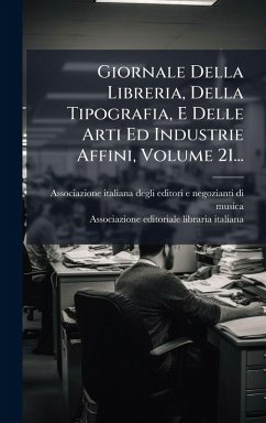 Cover Giornale Della Libreria, Della Tipografia, E Delle Arti Ed Industrie Affini, Volume 21...