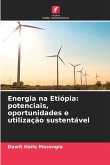 Energia na Etiópia: potenciais, oportunidades e utilização sustentável