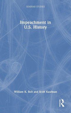 Impeachment in U.S. History - Kaufman, Scott; Bolt, William K.